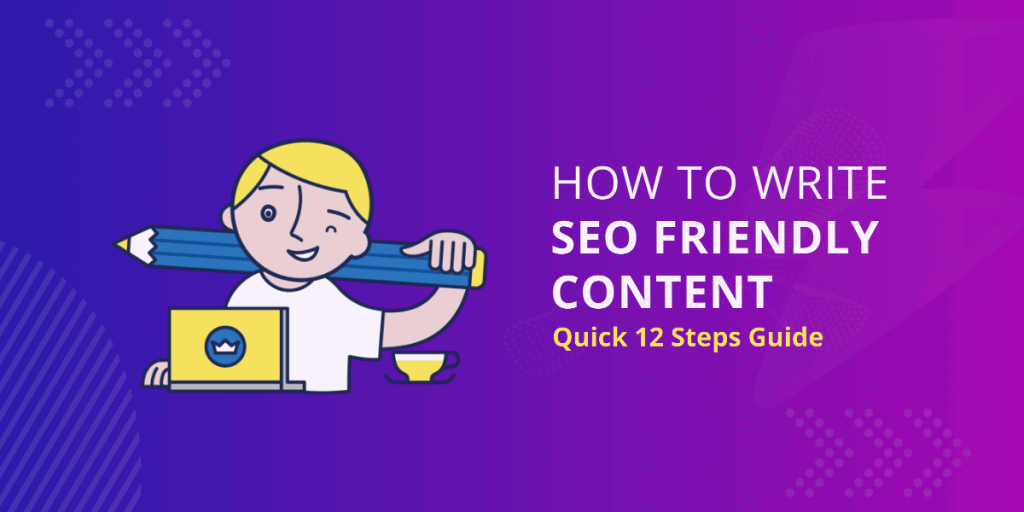 How to Write SEO Friendly Content