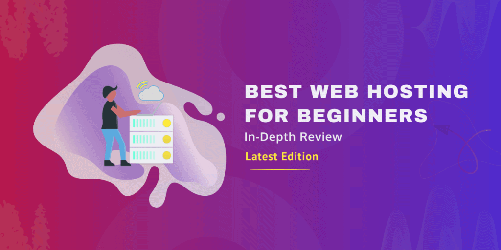 Best Web Hosting For Beginners